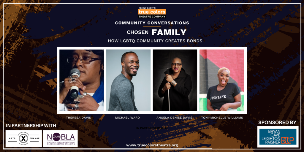 Chosen Family: True Colors Theatre Company Community Conversation